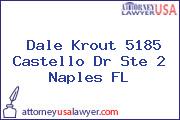 Dale Krout 5185 Castello Dr Ste 2 Naples FL