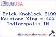Erick Knoblock 9100 Keystone Xing # 400 Indianapolis IN
