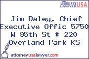 Jim Daley, Chief Executive Offic 5750 W 95th St # 220 Overland Park KS