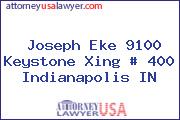 Joseph Eke 9100 Keystone Xing # 400 Indianapolis IN