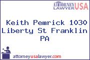 Keith Pemrick 1030 Liberty St Franklin PA