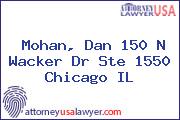 Mohan, Dan 150 N Wacker Dr Ste 1550 Chicago IL