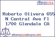 Roberto Olivera 655 N Central Ave Fl 1700 Glendale CA
