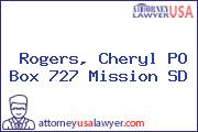 Rogers, Cheryl PO Box 727 Mission SD