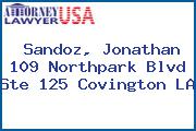 Sandoz, Jonathan 109 Northpark Blvd Ste 125 Covington LA