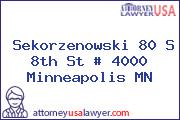 Sekorzenowski 80 S 8th St # 4000 Minneapolis MN