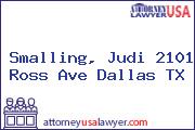 Smalling, Judi 2101 Ross Ave Dallas TX
