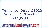 Terrance Dall 26022 Pala FL 2 Mission Viejo CA