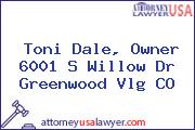 Toni Dale, Owner 6001 S Willow Dr Greenwood Vlg CO