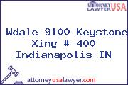 Wdale 9100 Keystone Xing # 400 Indianapolis IN