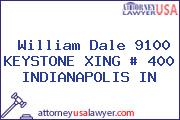 William Dale 9100 Keystone Xing # 400 Indianapolis IN