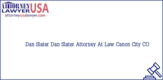 Telephone, Address and other contact data of Dan Slater, Canon City, CO, USA