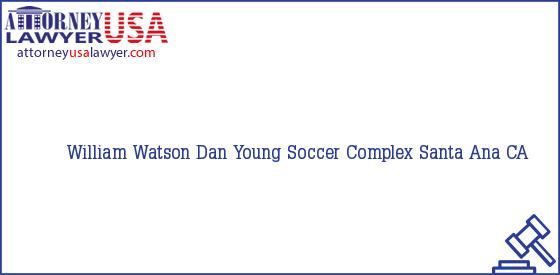 Telephone, Address and other contact data of William Watson, Santa Ana, CA, USA