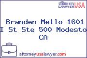 Branden Mello 1601 I St Ste 500 Modesto CA
