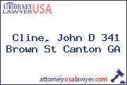 Cline, John D 341 Brown St Canton GA