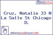 Cruz, Natalie 33 N La Salle St Chicago IL
