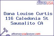 Dana Louise Curtis 116 Caledonia St Sausalito CA