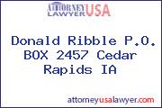 Donald Ribble P.O. BOX 2457 Cedar Rapids IA