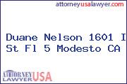 Duane Nelson 1601 I St Fl 5 Modesto CA