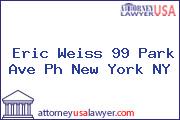 Eric Weiss 99 Park Ave Ph New York NY