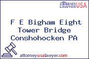 F E Bigham Eight Tower Bridge Conshohocken PA