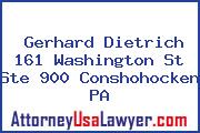 Gerhard Dietrich 161 Washington St Ste 900 Conshohocken PA