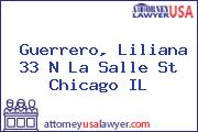 Guerrero, Liliana 33 N La Salle St Chicago IL