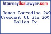 James Carradine 200 Crescent Ct Ste 300 Dallas Tx