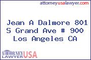 Jean A Dalmore 801 S Grand Ave # 900 Los Angeles CA