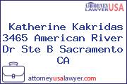 Katherine Kakridas 3465 American River Dr Ste B Sacramento CA