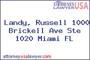 Landy, Russell 1000 Brickell Ave Ste 1020 Miami FL