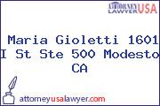 Maria Gioletti 1601 I St Ste 500 Modesto CA