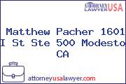 Matthew Pacher 1601 I St Ste 500 Modesto CA