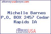 Michelle Barnes P.O. BOX 2457 Cedar Rapids IA