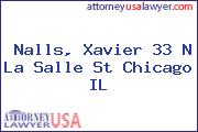 Nalls, Xavier 33 N La Salle St Chicago IL