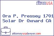 Ora P. Pressey 1701 Solar Dr Oxnard CA