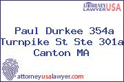 Paul Durkee 354a Turnpike St Ste 301a Canton MA
