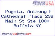 Pegnia, Anthony F Cathedral Place 298 Main St Ste 1000 Buffalo NY