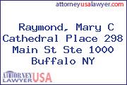 Raymond, Mary C Cathedral Place 298 Main St Ste 1000 Buffalo NY