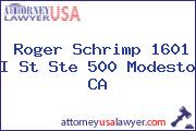 Roger Schrimp 1601 I St Ste 500 Modesto CA