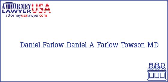 Telephone, Address and other contact data of Daniel Farlow, Towson, MD, USA