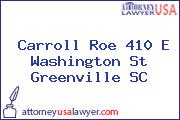 Carroll Roe 410 E Washington St Greenville SC