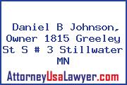 Daniel B Johnson, Owner 1815 Greeley St S # 3 Stillwater MN