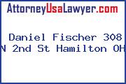 Daniel Fischer 308 N 2nd St Hamilton OH