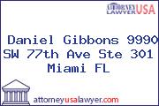 Daniel Gibbons 9990 SW 77th Ave Ste 301 Miami FL