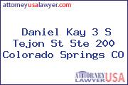 Daniel Kay 3 S Tejon St Ste 200 Colorado Springs CO