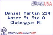 Daniel Martin 214 Water St Ste A Cheboygan MI