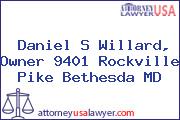 Daniel S Willard, Owner 9401 Rockville Pike Bethesda MD