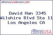 David Han 3345 Wilshire Blvd Ste 11 Los Angeles CA