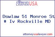 Dswlaw 51 Monroe St # Iv Rockville MD